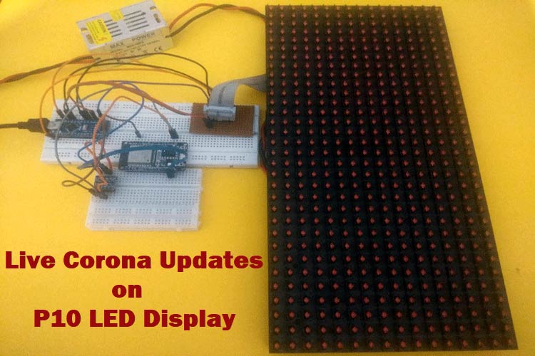 COVID19 Live Data Tracker using Arduino and P10 LED Display