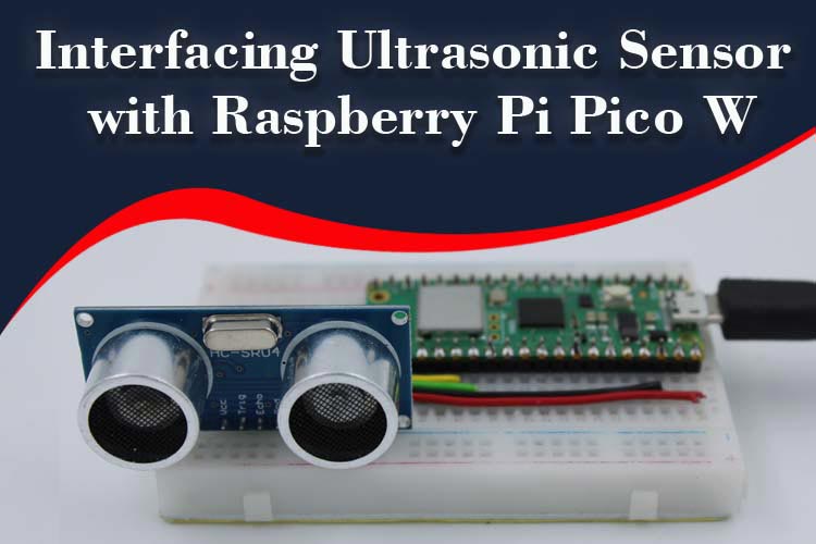 Interface Ultrasonic Sensor with Raspberry Pi Pico W