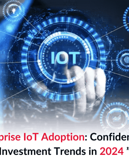 Enterprise IoT Adoption: Confidence and Investment Trends in 2024